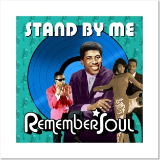 Remember Soul - Stand By Me Posters and Art